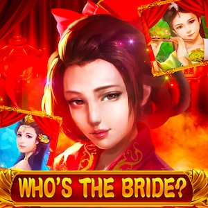 Who's the Bride